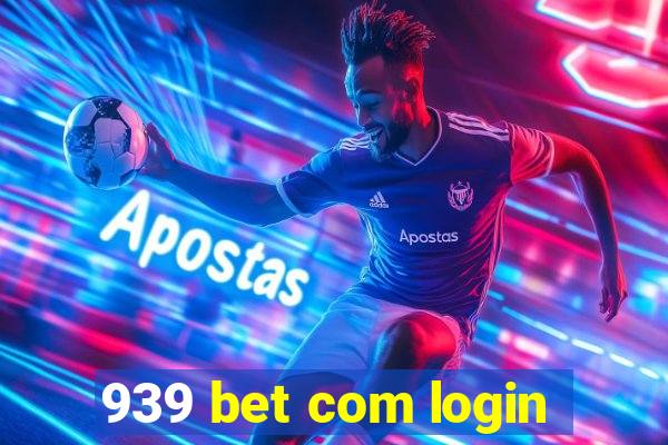 939 bet com login